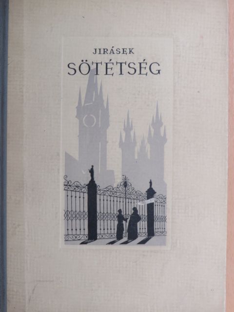 Alois Jirásek - Sötétség [antikvár]