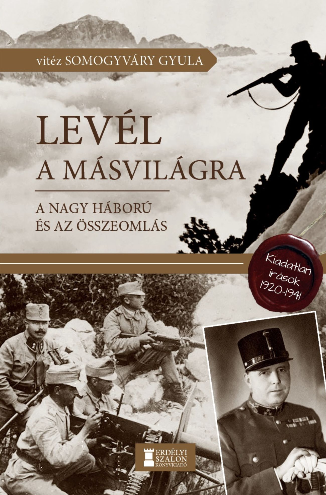 Vitéz Somogyváry Gyula - Levél a másvilágra