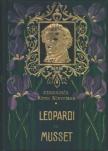 Musset, Alfred de, Leopardi, Giacomo - Giacomo Leopardi összes lyrai versei / Alfred De Musset válogatott költeményei [antikvár]