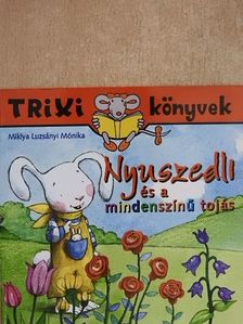 Miklya Luzsányi Mónika - Nyuszedli és a mindenszínű tojás [antikvár]