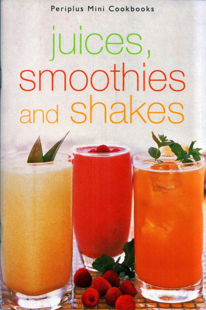Juices, smoothies and shakes [antikvár]