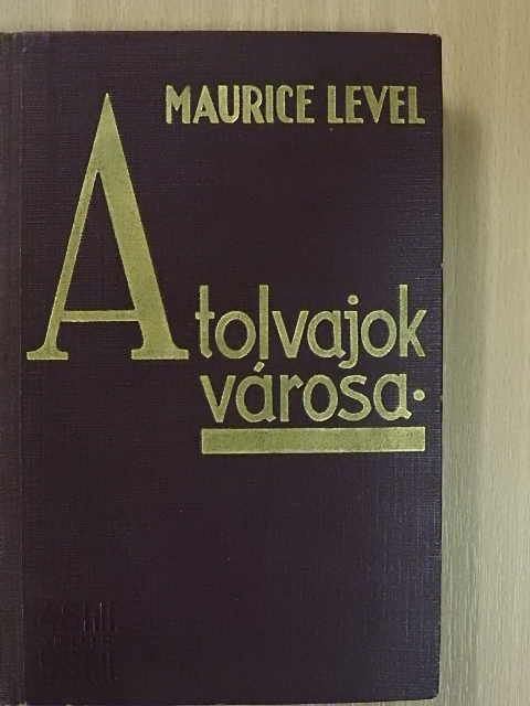 Maurice Level - A tolvajok városa [antikvár]