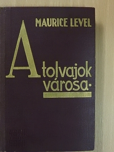 Maurice Level - A tolvajok városa [antikvár]