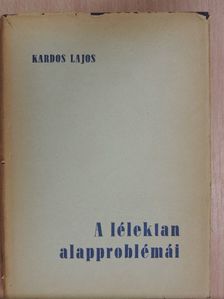 Kardos Lajos - A lélektan alapproblémái és a pavlovi kutatások [antikvár]