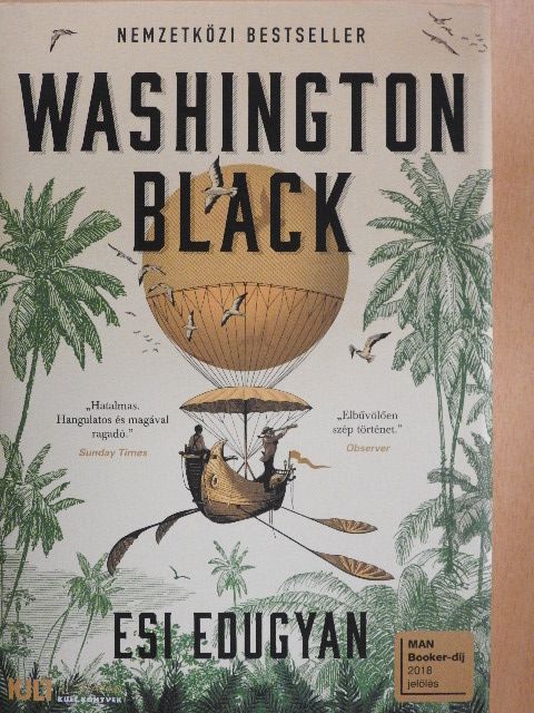 Esi Edugyan - Washington Black [antikvár]
