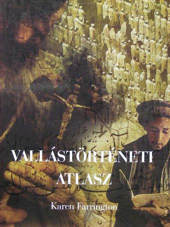 Karen Farrington - Vallástörténeti atlasz [antikvár]