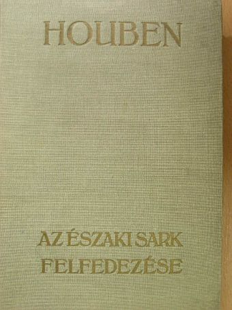 Houben - Az Északi Sark felfedezése [antikvár]