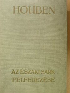 Houben - Az Északi Sark felfedezése [antikvár]