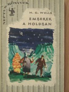 H. G. Wells - Emberek a Holdban [antikvár]