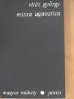 Vitéz György - Missa agnostica [antikvár]