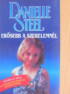 Danielle Steel - Erősebb a szerelemnél [antikvár]