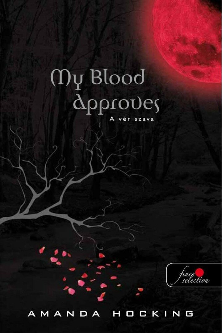 Amanda Hocking - My Blood Approves - A vér szava [antikvár]