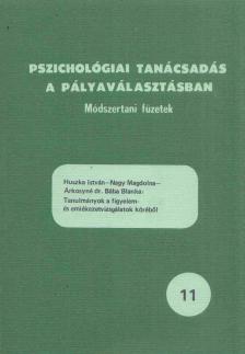 Huszka István, Nagy Magdolna, Árkosyné dr. Bába Blanka - Tanulmányok a figyelem- és emlékezetvizsgálatok köréből [antikvár]