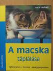Anna Laukner - A macska táplálása [antikvár]