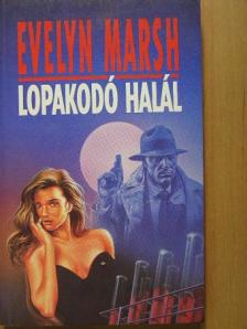 Evelyn Marsh - Lopakodó halál [antikvár]