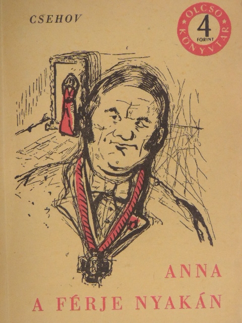 Anton Csehov - Anna a férje nyakán [antikvár]