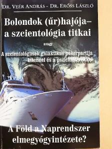 Dr. Erőss László - Bolondok (űr)hajója - a szcientológia titkai [antikvár]