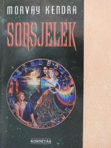 Morvay Kendra - Sorsjelek (dedikált példány) [antikvár]