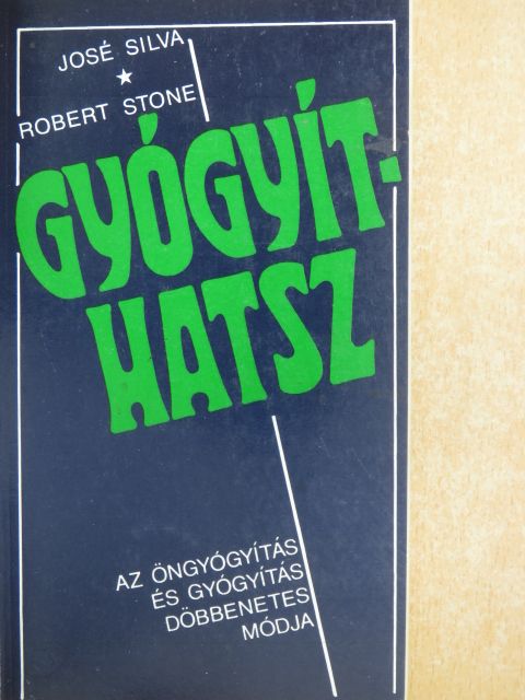 José Silva - Gyógyíthatsz [antikvár]