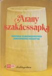 Kovács Mihály, Unger Károly, Gelléri Miklós - Arany szakácssapka [antikvár]