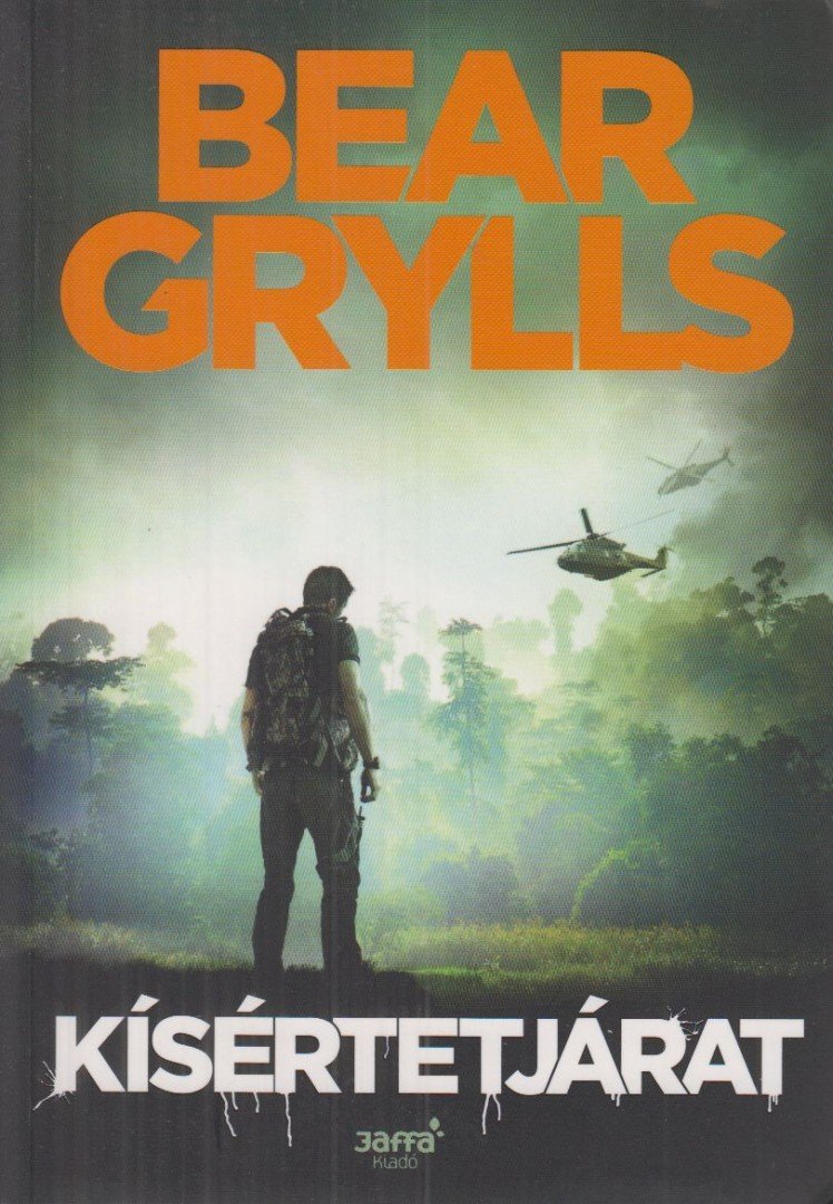 Bear Grylls - Kísértetjárat [antikvár]