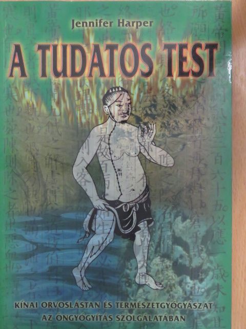 Jennifer Harper - A tudatos test [antikvár]