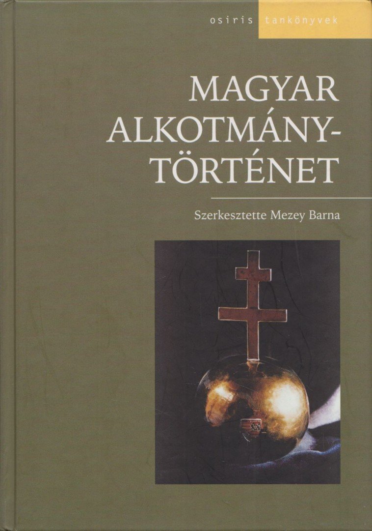 Mezey Barna - Magyar alkotmánytörténet [antikvár]