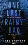 Kate Stewart - One last Rainy Day - Egy utolsó esős nap [eKönyv: epub, mobi]