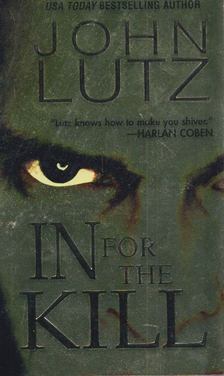 JOHN LUTZ - In for the Kill [antikvár]