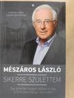 Mészáros László - Sikerre születtem [antikvár]