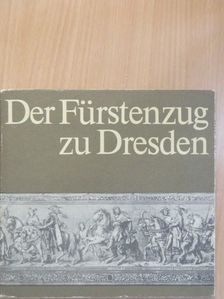 Gerhard Glaser - Der Fürstenzug zu Dresden [antikvár]