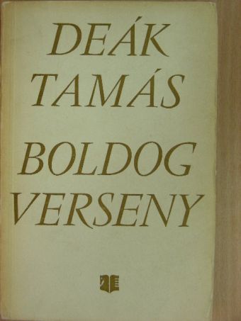 Deák Tamás - Boldog verseny [antikvár]