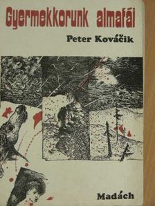 Peter Kovácik - Gyermekkorunk almafái [antikvár]
