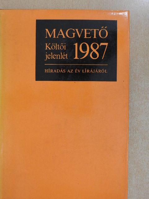 Ágh István - Költői jelenlét 1987. [antikvár]