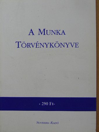 A Munka Törvénykönyve [antikvár]