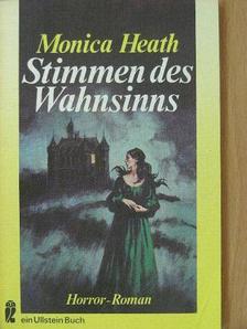 Monica Heath - Stimmen des Wahnsinns [antikvár]
