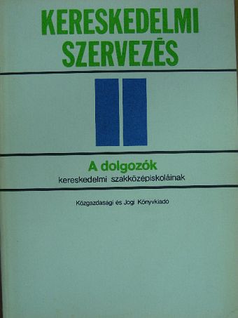 Dr. Fekete György - Kereskedelmi szervezés II. [antikvár]