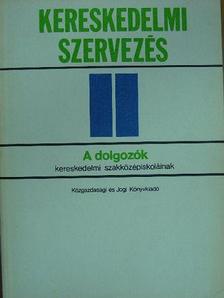 Dr. Fekete György - Kereskedelmi szervezés II. [antikvár]