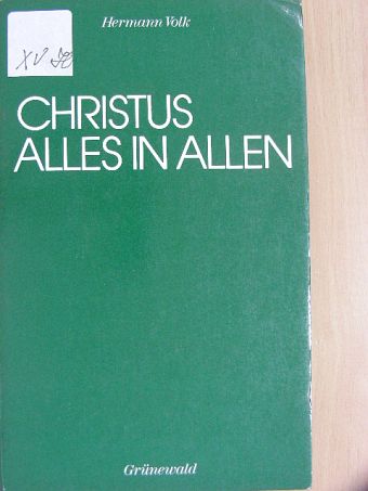 Hermann Volk - Christus alles in allen [antikvár]
