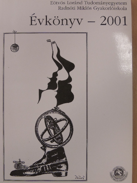 Eötvös Loránd Tudományegyetem Radnóti Miklós Gyakorlóiskola évkönyv 2001 [antikvár]