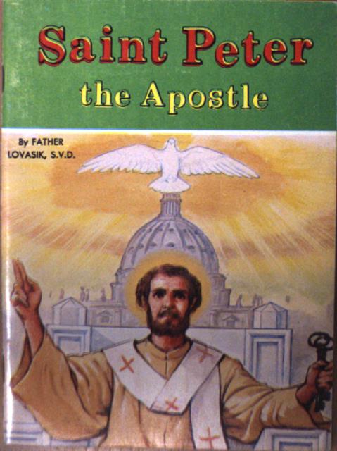 Lawrence G. Lovasik - Saint Peter the Apostle [antikvár]