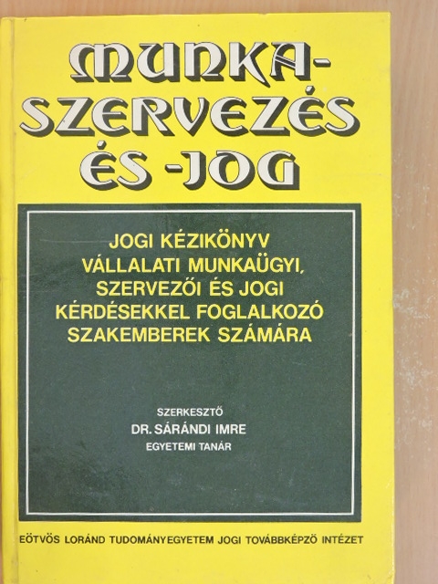 Dr. Funtig Zoltán - Munkaszervezés és -jog  [antikvár]