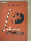 A. Leonyidov - Labourista milliomosok [antikvár]