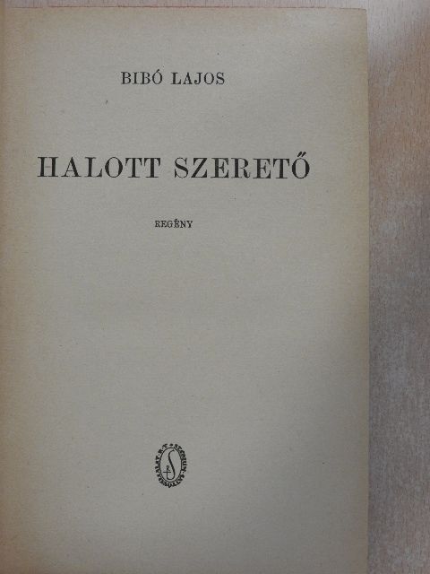 Bibó Lajos - Halott szerető [antikvár]