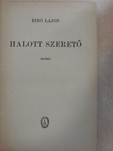 Bibó Lajos - Halott szerető [antikvár]
