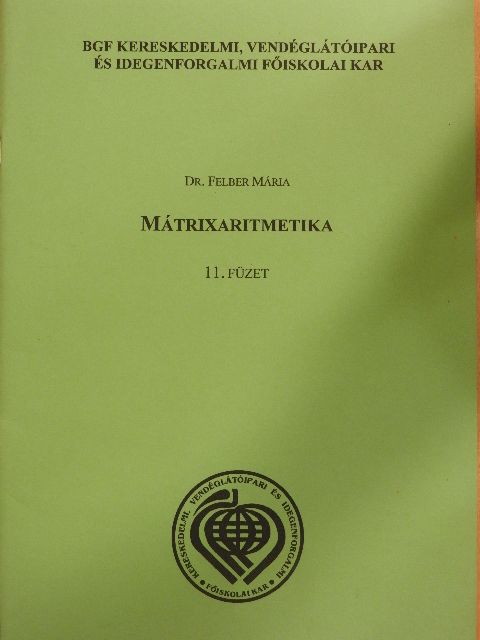 Dr. Felber Mária - Mátrixaritmetika 11. [antikvár]