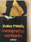 Zalka Miklós - Mindenféle históriák [antikvár]
