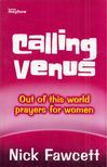 Nick Fawcett - Calling Venus: Out of this world prayers for women [antikvár]