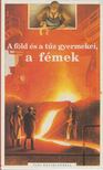 Jean-Pierre Reymond - A föld és a tűz gyermekei, a fémek [antikvár]