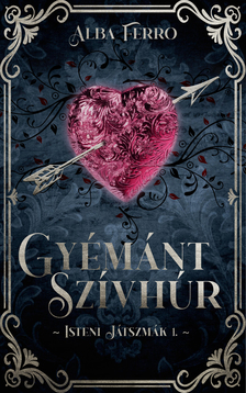 Ferro Alba - Gyémánt szívhúr (Isteni játszmák 1.) [eKönyv: epub, mobi]